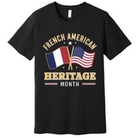 French American Heritage Month Roots Funny Premium T-Shirt