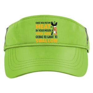 Funny Adult Humor Once You Put My Meat In Your Mouth Adult Drive Performance Visor