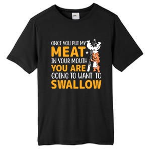 Funny Adult Humor Once You Put My Meat In Your Mouth Tall Fusion ChromaSoft Performance T-Shirt