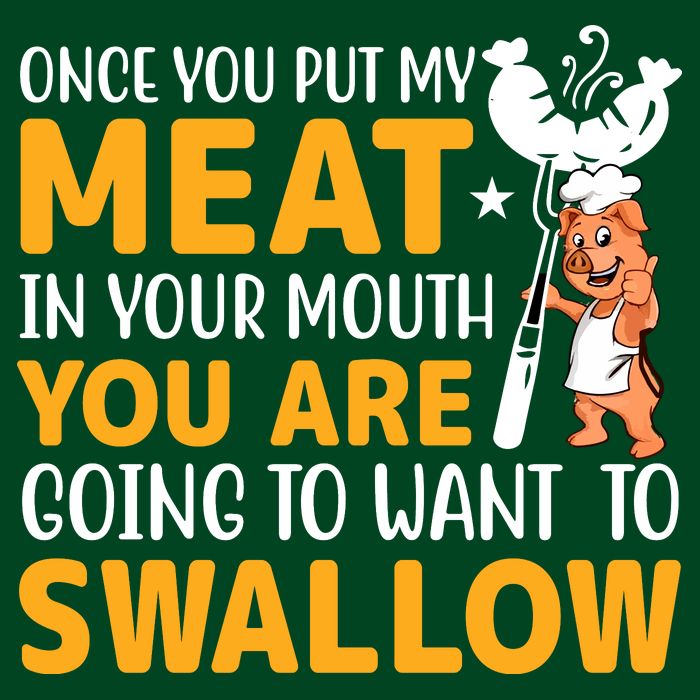 Funny Adult Humor Once You Put My Meat In Your Mouth Hoodie