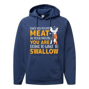 Funny Adult Humor Once You Put My Meat In Your Mouth Performance Fleece Hoodie