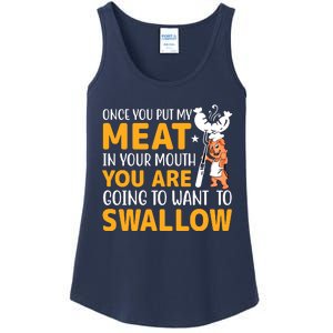 Funny Adult Humor Once You Put My Meat In Your Mouth Ladies Essential Tank