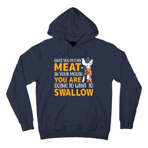 Funny Adult Humor Once You Put My Meat In Your Mouth Tall Hoodie