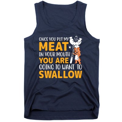 Funny Adult Humor Once You Put My Meat In Your Mouth Tank Top