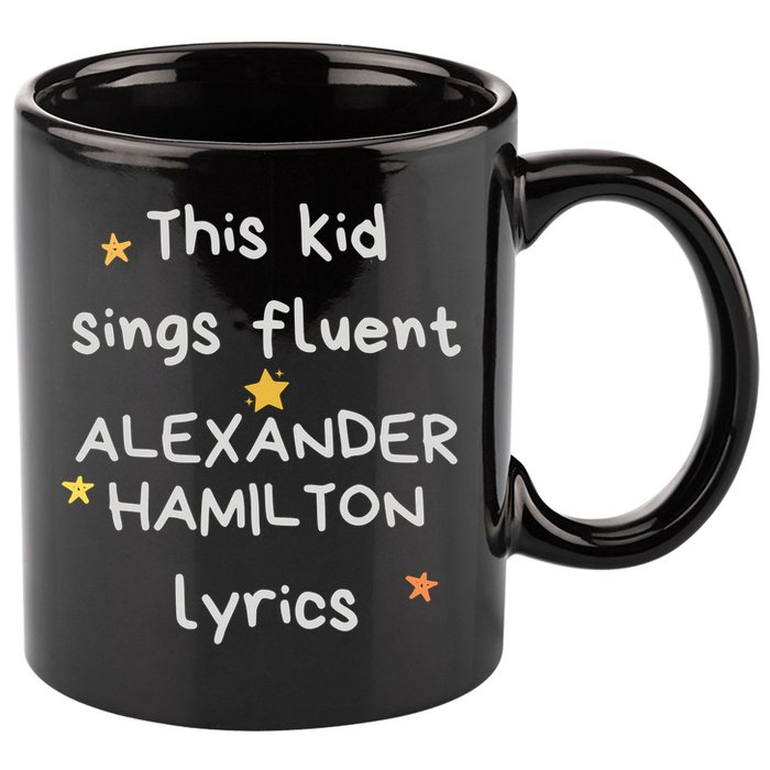 Funny Alexander Hamilton Hamilton Lyrics Hamiltrash Broadway Musical 11oz C Handle Ceramic Mug