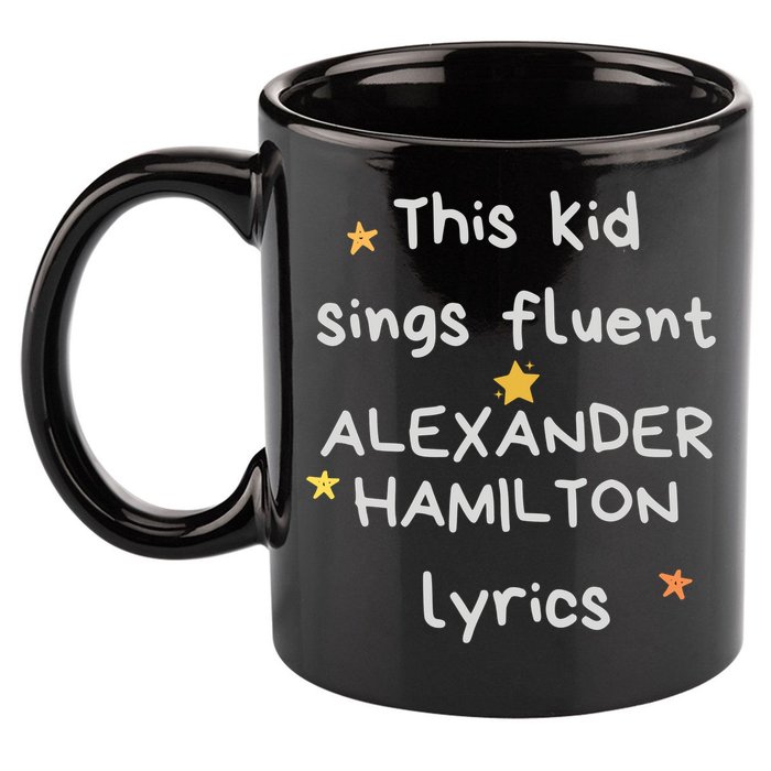 Funny Alexander Hamilton Hamilton Lyrics Hamiltrash Broadway Musical 11oz C Handle Ceramic Mug