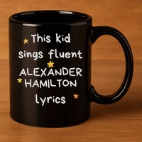 Funny Alexander Hamilton Hamilton Lyrics Hamiltrash Broadway Musical 11oz C Handle Ceramic Mug