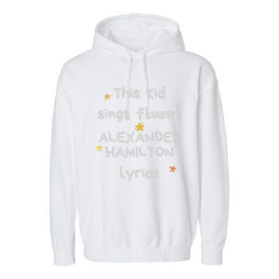 Funny Alexander Hamilton Hamilton Lyrics Hamiltrash Broadway Musical Garment-Dyed Fleece Hoodie