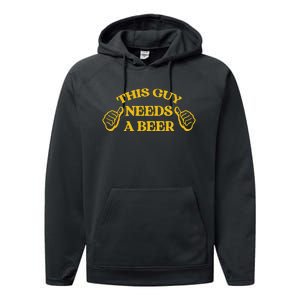 Funny Adult Humor Drinking This Guy Needs A Beer Performance Fleece Hoodie