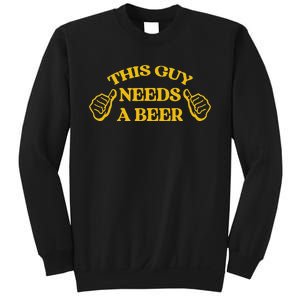 Funny Adult Humor Drinking This Guy Needs A Beer Sweatshirt