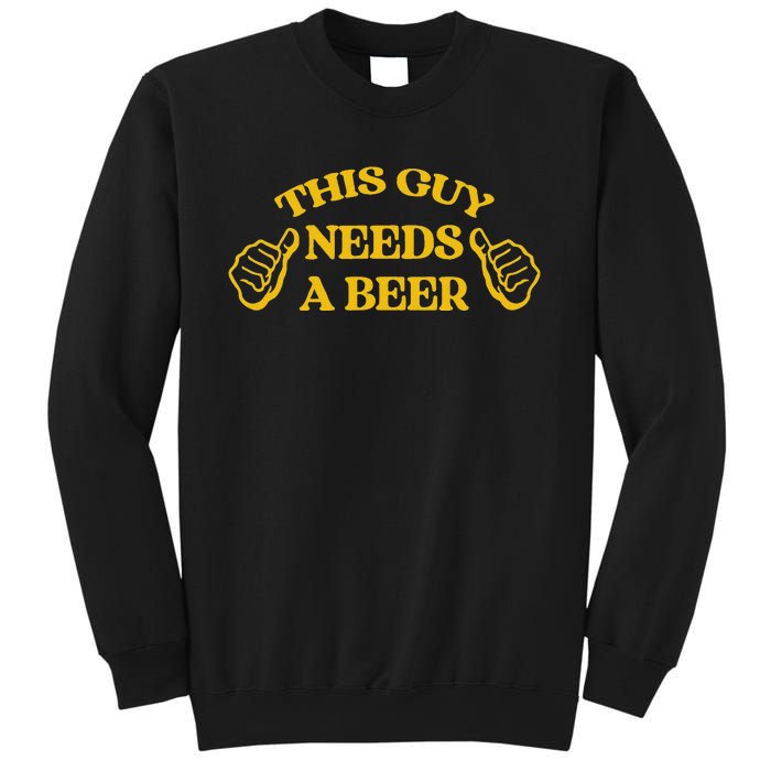 Funny Adult Humor Drinking This Guy Needs A Beer Sweatshirt