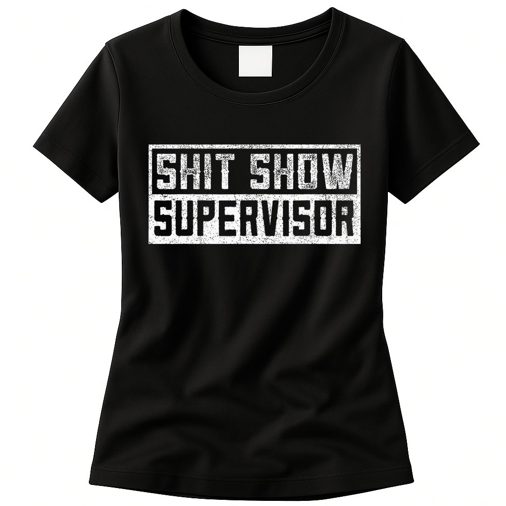 Funny Adult Humor Shit Show Supervisor Mom Womens T-Shirt