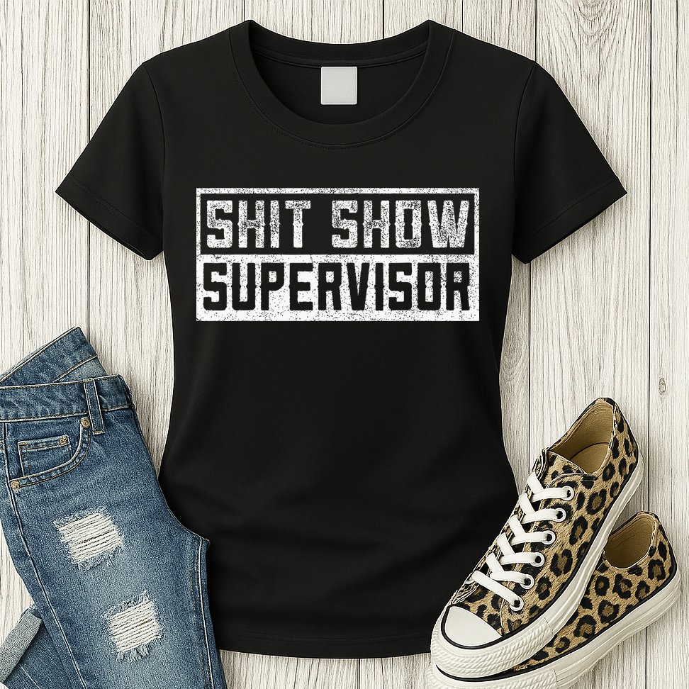 Funny Adult Humor Shit Show Supervisor Mom Womens T-Shirt
