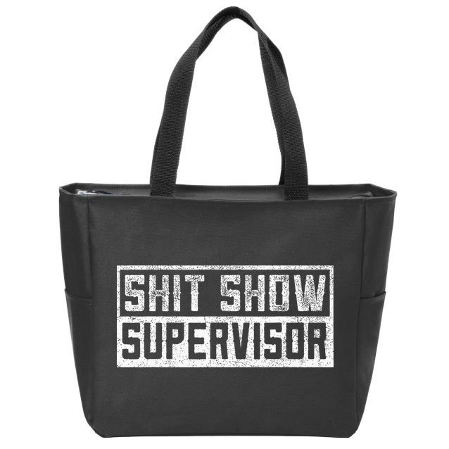 Funny Adult Humor Shit Show Supervisor Mom Zip Tote Bag