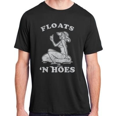 Floats And Hoes Funny Float Trip Tubing River Float Adult ChromaSoft Performance T-Shirt