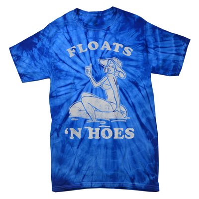 Floats And Hoes Funny Float Trip Tubing River Float Tie-Dye T-Shirt