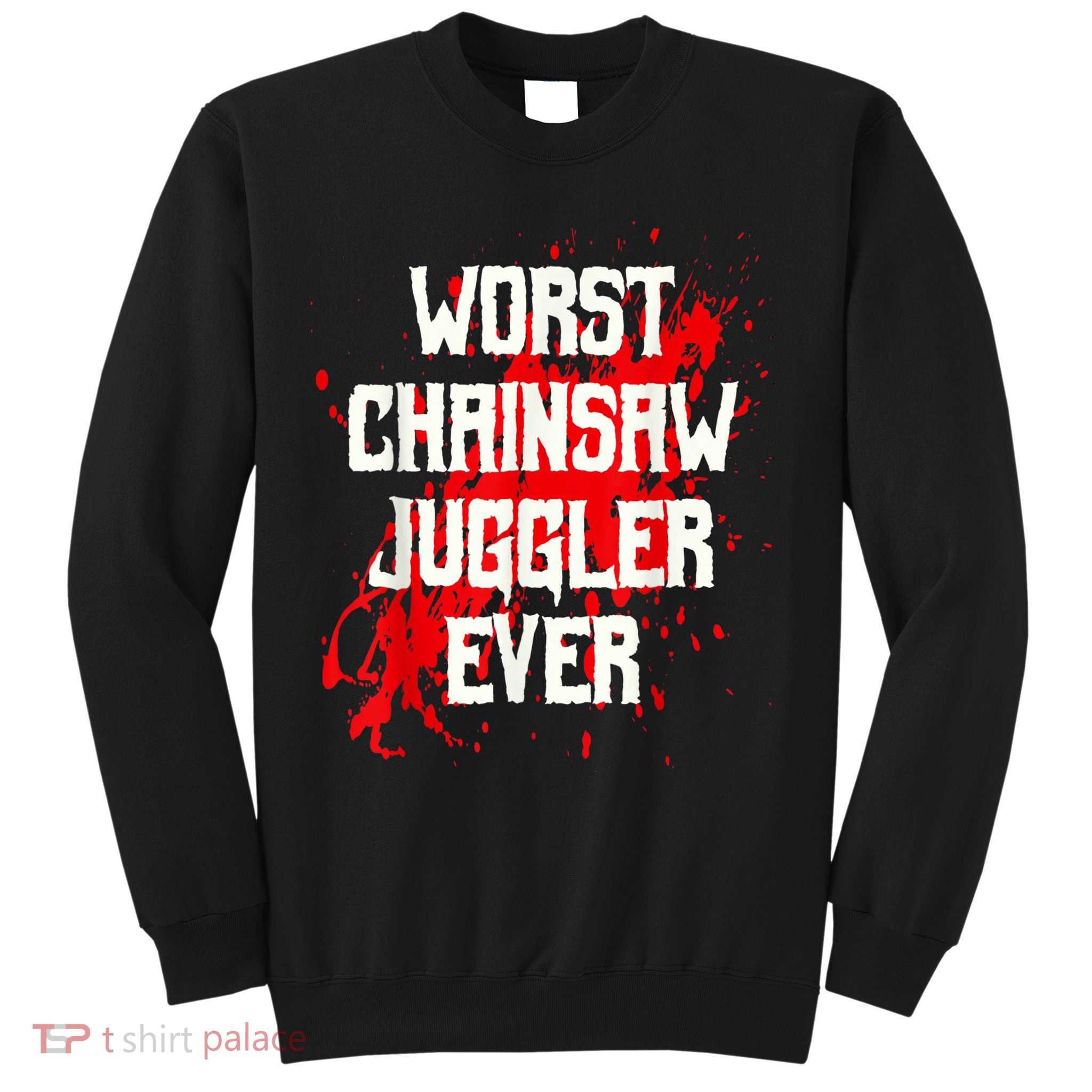 Funny Ampu Hand Arm Amputation Worst Chainsaw Juggler Sweatshirt