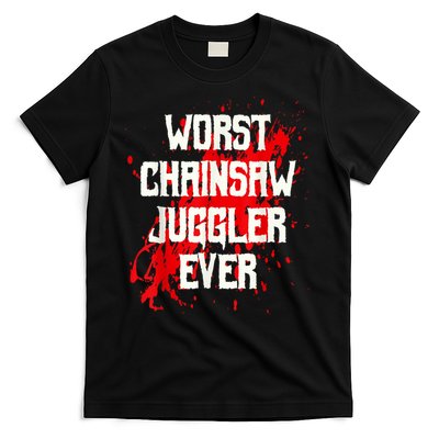 Funny Ampu Hand Arm Amputation Worst Chainsaw Juggler T-Shirt