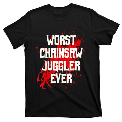 Funny Ampu Hand Arm Amputation Worst Chainsaw Juggler T-Shirt