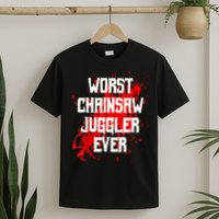 Funny Ampu Hand Arm Amputation Worst Chainsaw Juggler T-Shirt
