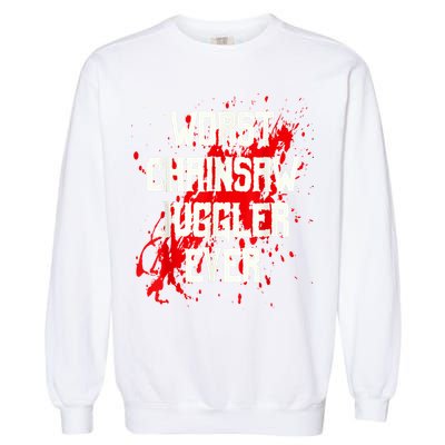 Funny Ampu Hand Arm Amputation Worst Chainsaw Juggler Garment-Dyed Sweatshirt
