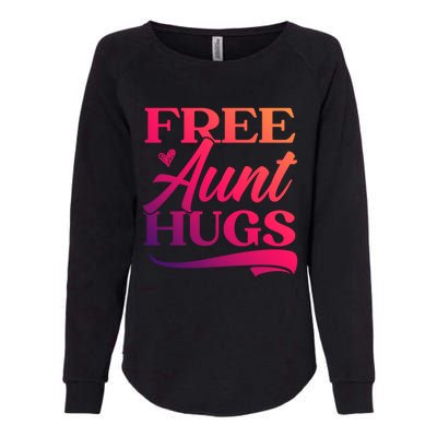 Free Aunt Hugs Auntie Best Aunt Ever Aunt To Be Funny Gift Womens California Wash Sweatshirt