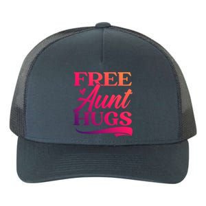 Free Aunt Hugs Auntie Best Aunt Ever Aunt To Be Funny Gift Yupoong Adult 5-Panel Trucker Hat