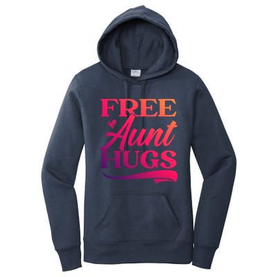 Free Aunt Hugs Auntie Best Aunt Ever Aunt To Be Funny Gift Women's Pullover Hoodie