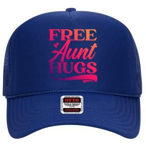 Free Aunt Hugs Auntie Best Aunt Ever Aunt To Be Funny Gift High Crown Mesh Back Trucker Hat