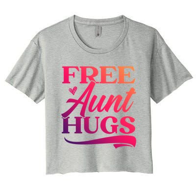 Free Aunt Hugs Auntie Best Aunt Ever Aunt To Be Funny Gift Women's Crop Top Tee