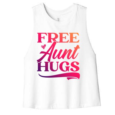 Free Aunt Hugs Auntie Best Aunt Ever Aunt To Be Funny Gift Women's Racerback Cropped Tank