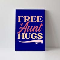 Free Aunt Hugs Auntie Best Aunt Ever Aunt To Be Gift Canvas