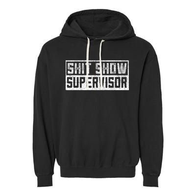 Funny Adult Humor Shit Show Supervisor Mom Garment-Dyed Fleece Hoodie