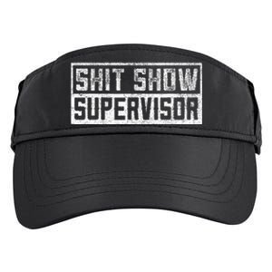 Funny Adult Humor Shit Show Supervisor Mom Adult Drive Performance Visor