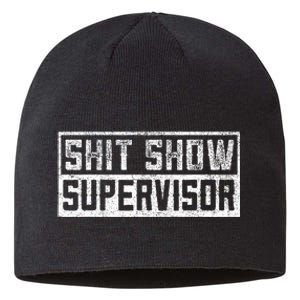 Funny Adult Humor Shit Show Supervisor Mom Sustainable Beanie