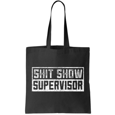 Funny Adult Humor Shit Show Supervisor Mom Tote Bag