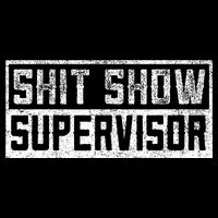 Funny Adult Humor Shit Show Supervisor Mom Toddler T-Shirt
