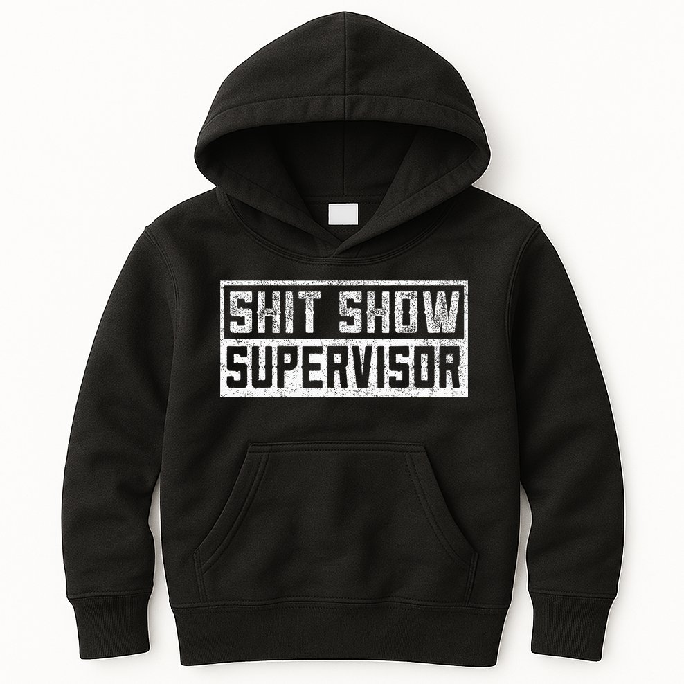 Funny Adult Humor Shit Show Supervisor Mom Kids Hoodie