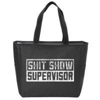 Funny Adult Humor Shit Show Supervisor Mom Zip Tote Bag