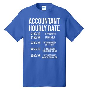 Funny Accountant Hourly Rate Accounting Cpa Humor Gift Tall T-Shirt