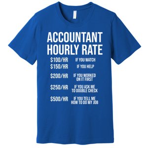 Funny Accountant Hourly Rate Accounting Cpa Humor Gift Premium T-Shirt