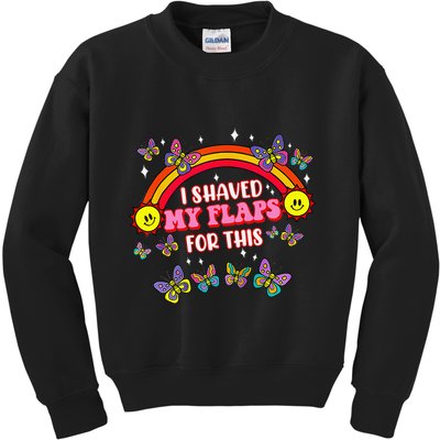 Funny Adult Humor I Shaved My Flaps For This Gift Kids Sweatshirt