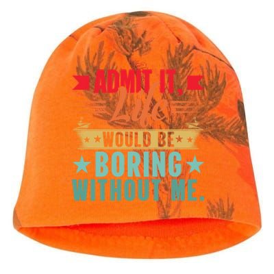 Funny Admit It Life Would Be Boring Without Me Retro Kati - Camo Knit Beanie