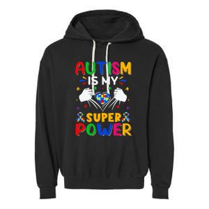 Funny Autism Is My Super Power Heart Puzzle Garment-Dyed Fleece Hoodie