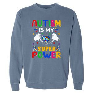 Funny Autism Is My Super Power Heart Puzzle Garment-Dyed Sweatshirt