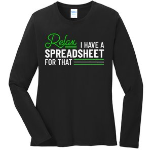 Funny Accountant I Have A Spreadsheet For That Accounting Ladies Long Sleeve Shirt