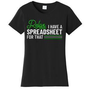 Funny Accountant I Have A Spreadsheet For That Accounting Women's T-Shirt