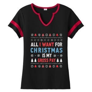 Funny All I Want For Christmas Is My Gross Pay Joke Quote Ladies Halftime Notch Neck Tee