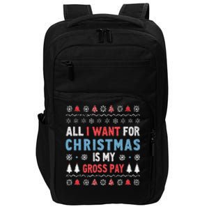 Funny All I Want For Christmas Is My Gross Pay Joke Quote Impact Tech Backpack