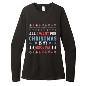 Funny All I Want For Christmas Is My Gross Pay Joke Quote Womens CVC Long Sleeve Shirt